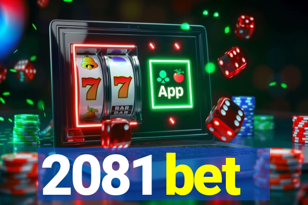 2081 bet